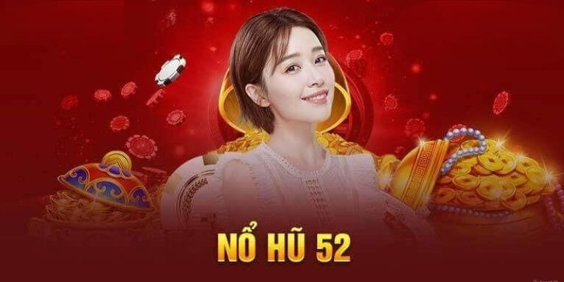 Chiến lược chơi Nổ hũ 52 tại Net88